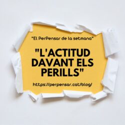 L'ACTITUD DAVANT ELS PERILLS